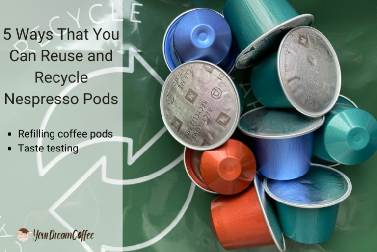 5 Ways That You Can Reuse and Recycle Nespresso Pods