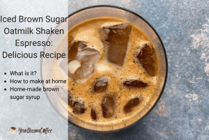 Iced Brown Sugar Oatmilk Shaken Espresso: Delicious Recipe