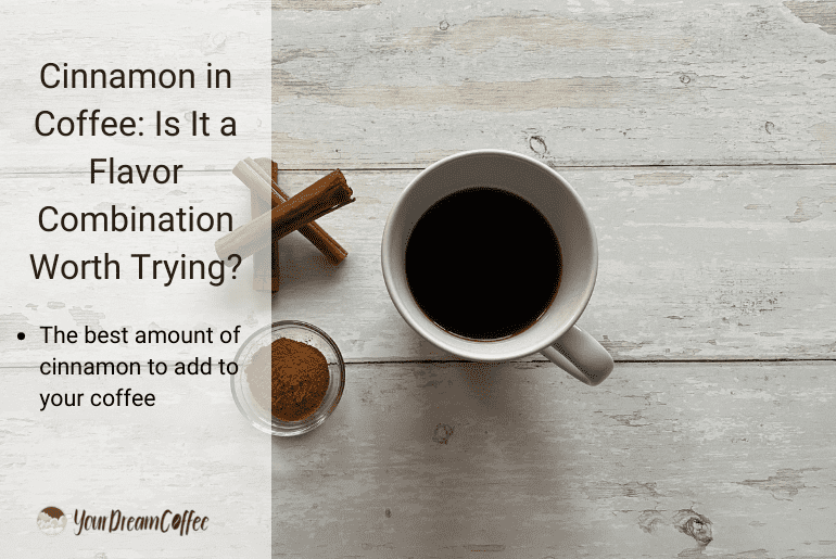 Cinnamon in Coffee: Is It a Flavor Combination Worth Trying?
