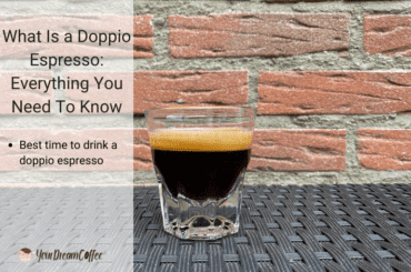 What Is a Doppio Espresso: Everything You Need To Know
