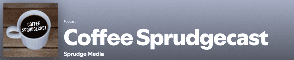 Coffee Sprudgecast on Spotify