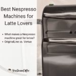 Best Nespresso Machines for Latte Lovers