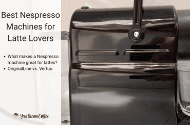 Best Nespresso Machines for Latte Lovers