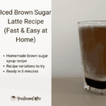 Iced Brown Sugar Latte Recipe (Fast & Easy at Home)