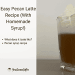 Easy Pecan Latte Recipe (With Homemade Syrup!)